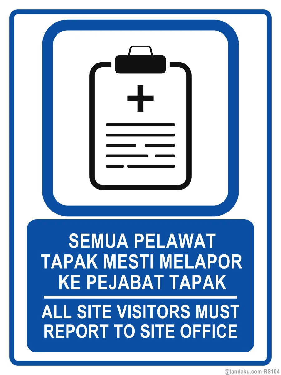 ALL SITE VISITORS MUST REPORT TO SITE OFFICE — BM + EN