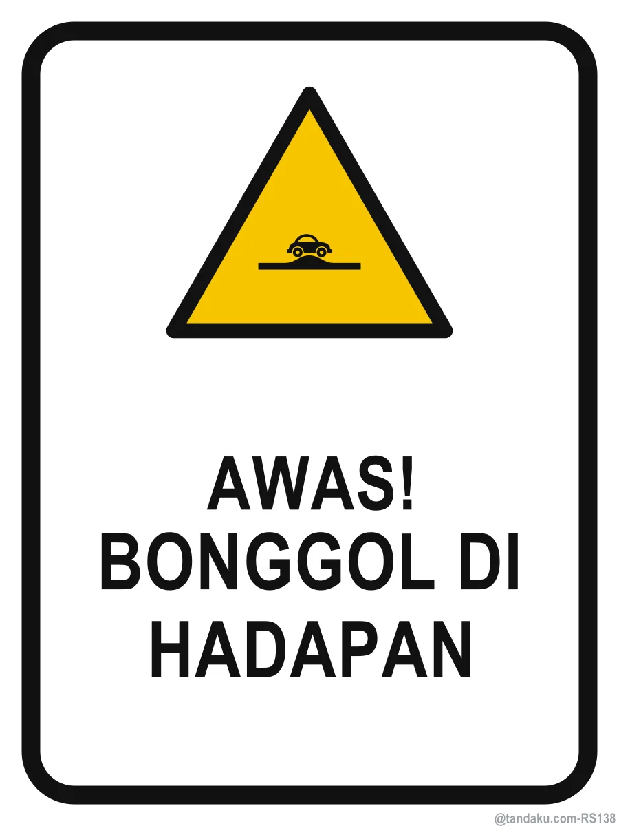 SPEED HUMP AHEAD — Bahasa Malaysia