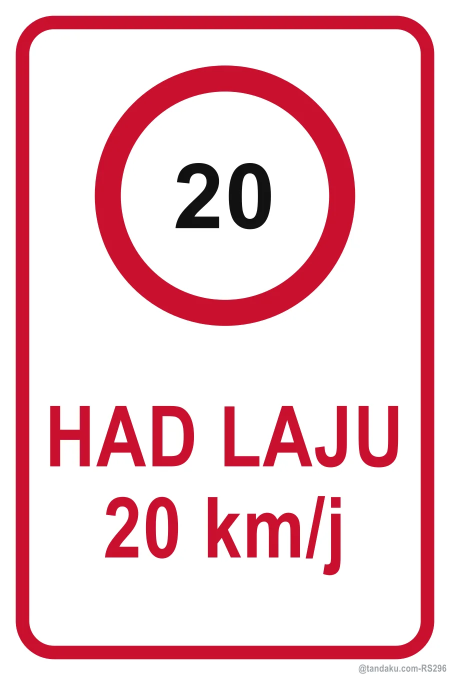 SPEED LIMIT 20 km/h — Bahasa Malaysia