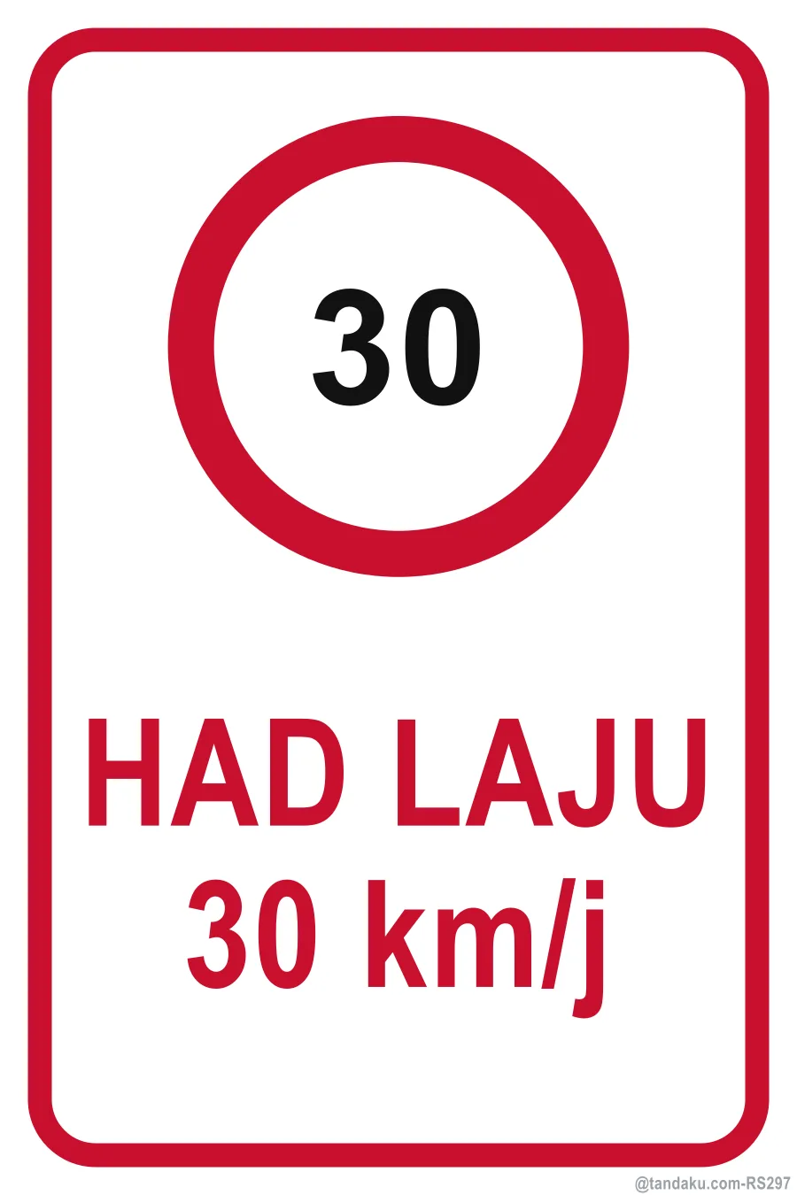 SPEED LIMIT 30 km/h — Bahasa Malaysia