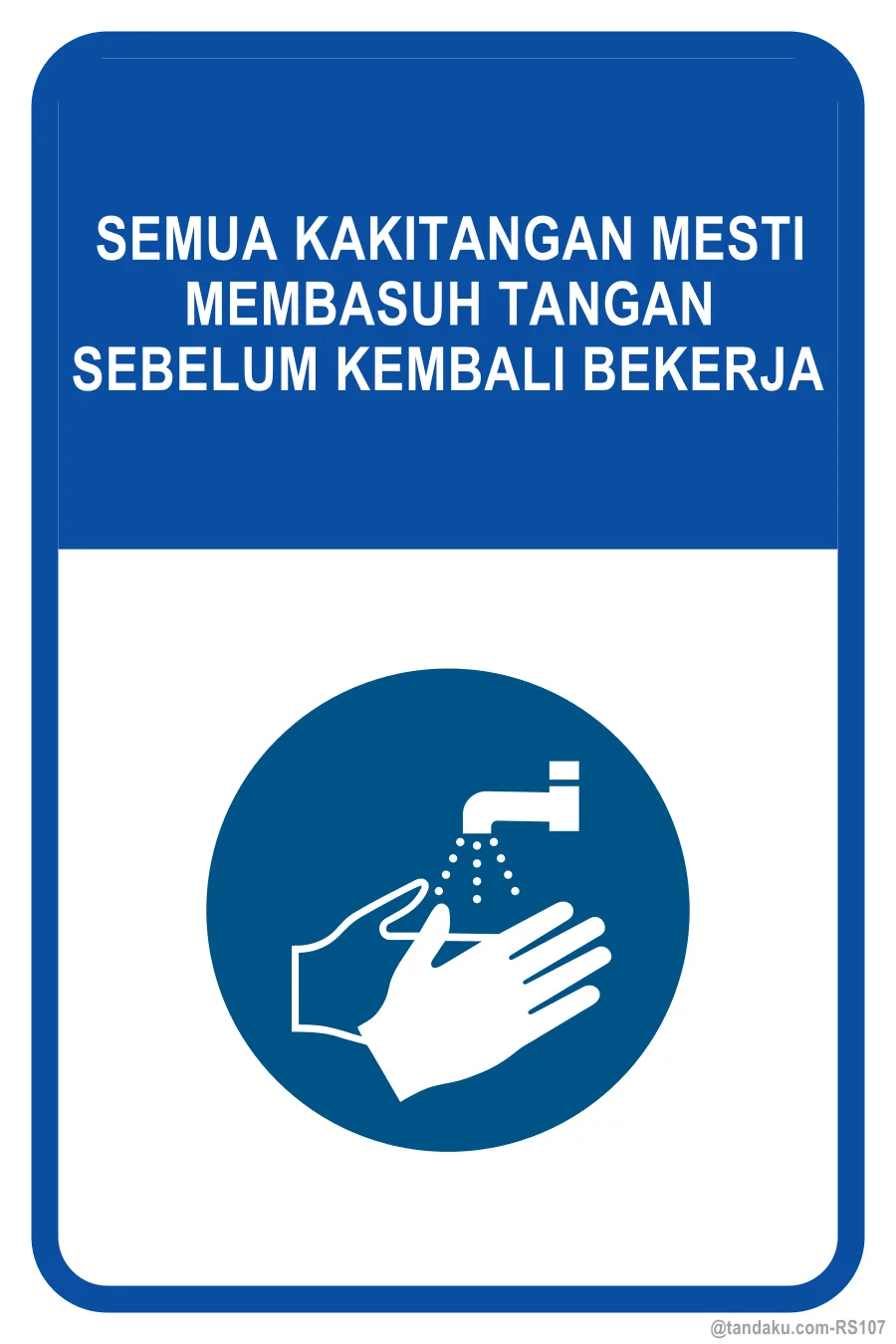 ALL STAFF MUST WASH HANDS BEFORE RETURNING TO WORK — Bahasa Malaysia