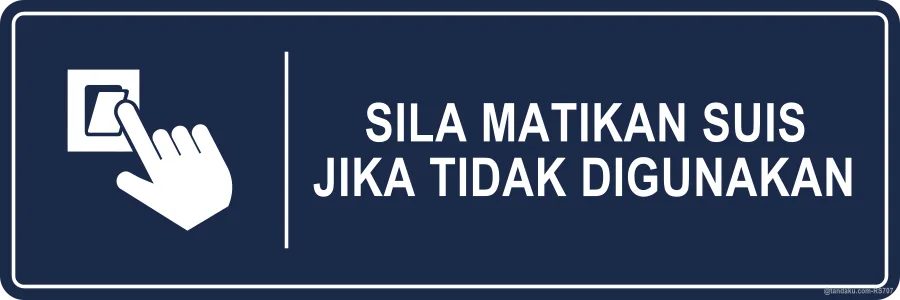 PLEASE SWITCH OFF THE POWER WHEN NOT IN USE — Bahasa Malaysia