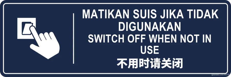 SWITCH OFF WHEN NOT IN USE — BM + EN + 中文