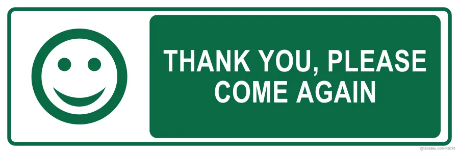 THANK YOU, PLEASE COME AGAIN — English