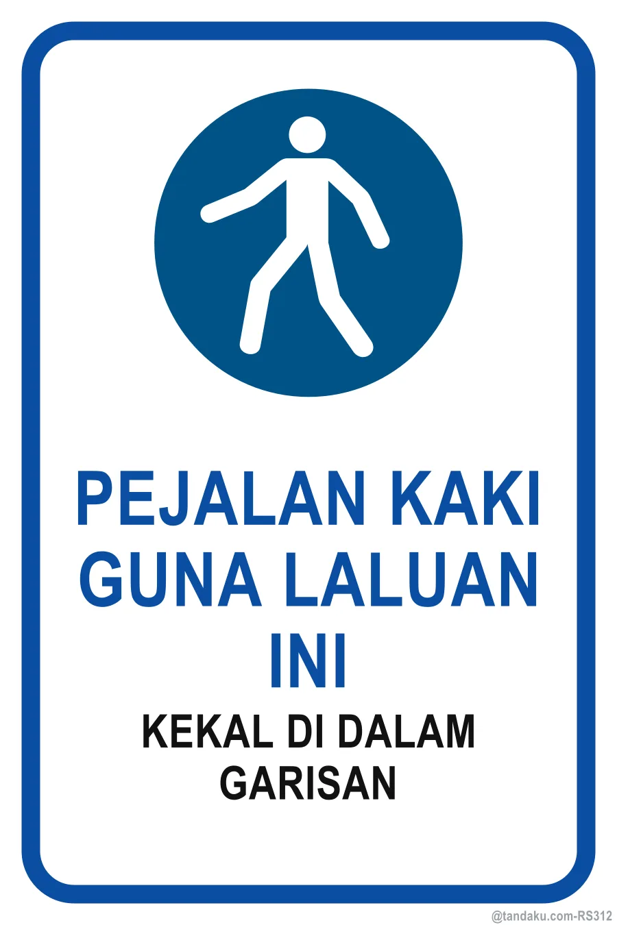 PEDESTRIANS USE THIS WALKWAY — Bahasa Malaysia