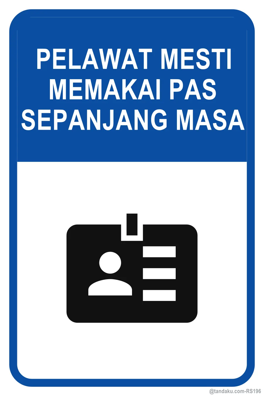 VISITORS MUST WEAR PASS AT ALL TIMES — Bahasa Malaysia