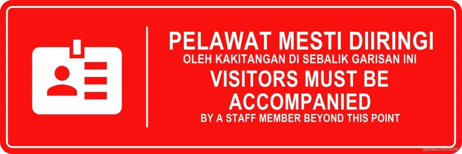 Visitors Must Be Accompanied