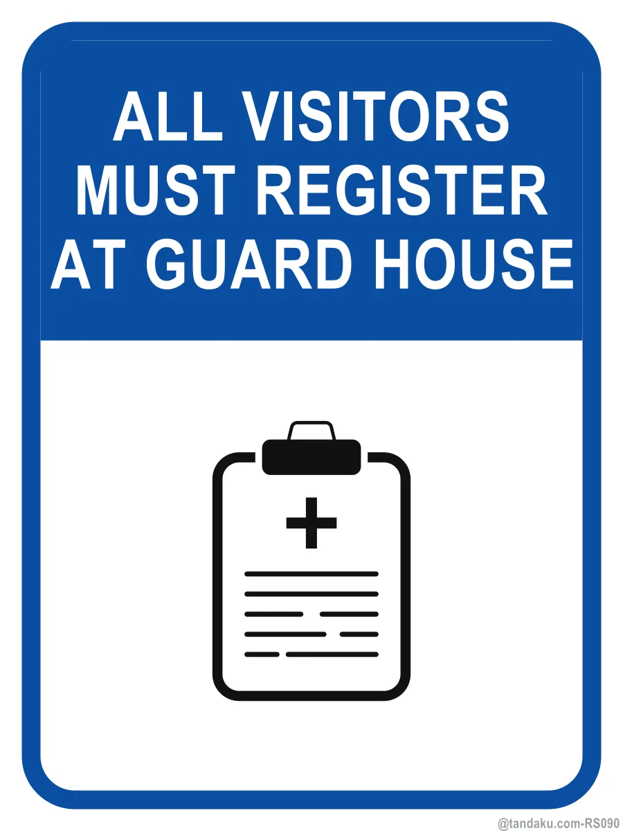 ALL VISITORS MUST REGISTER AT GUARD HOUSE — English