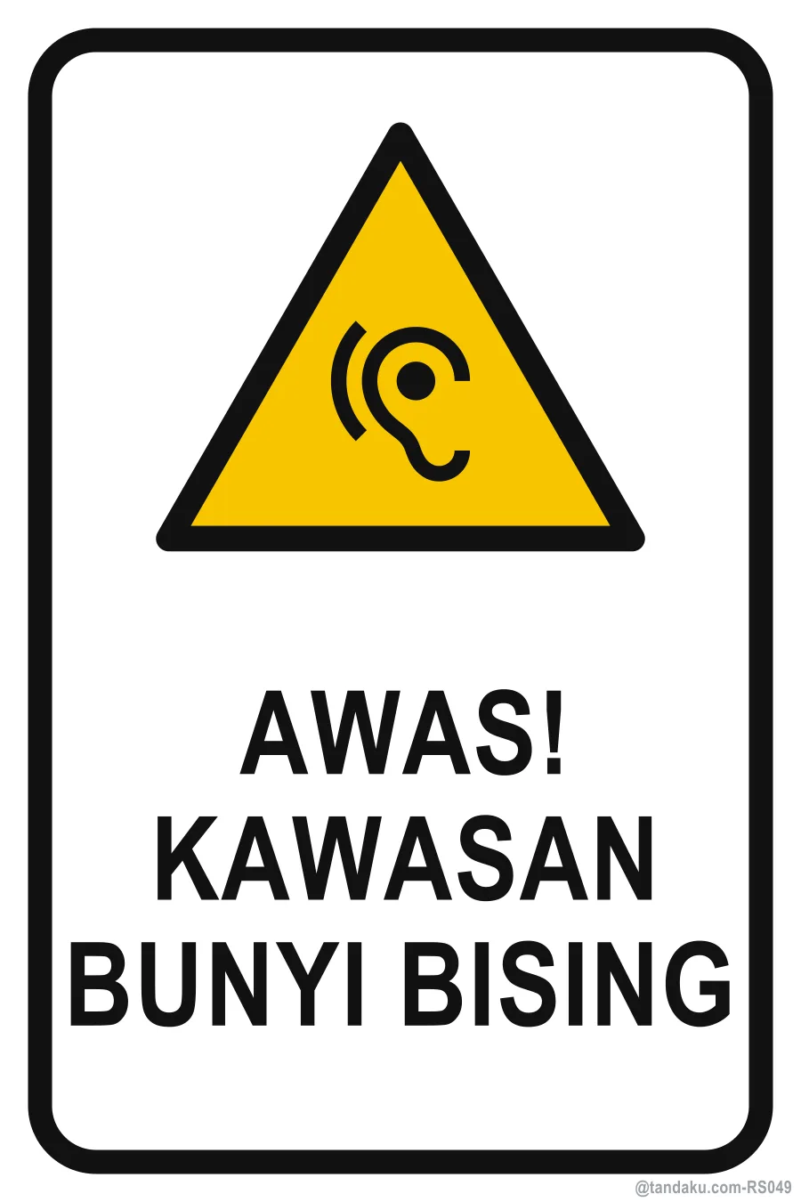 HIGH NOISE LEVEL AREA — Bahasa Malaysia