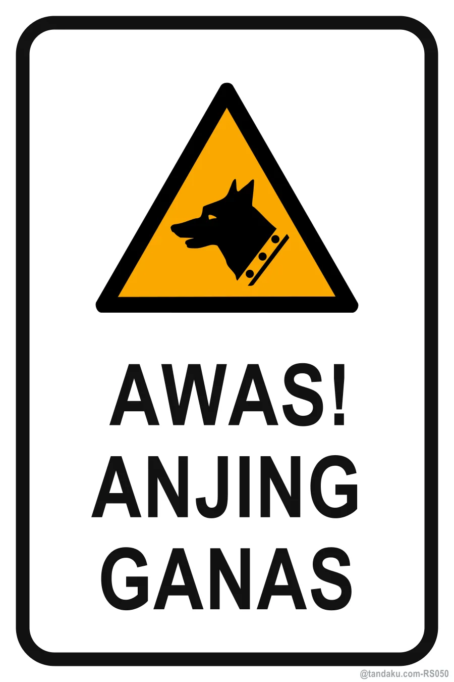 BEWARE OF DOG — Bahasa Malaysia