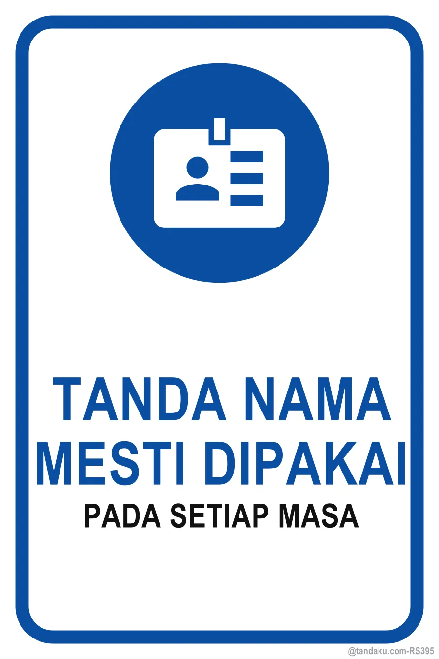 NAME TAG MUST BE WORN — Bahasa Malaysia