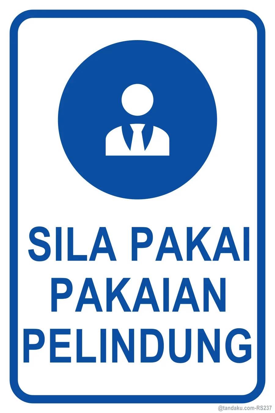 PROTECTIVE CLOTHING MUST BE WORN — Bahasa Malaysia