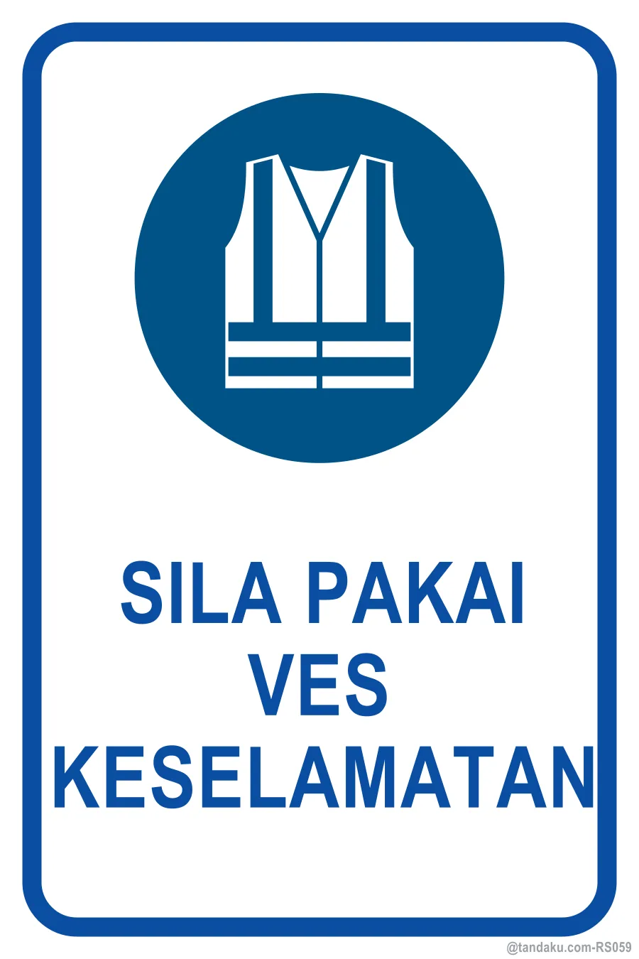 HIGH VISIBILITY VEST MUST BE WORN — Bahasa Malaysia