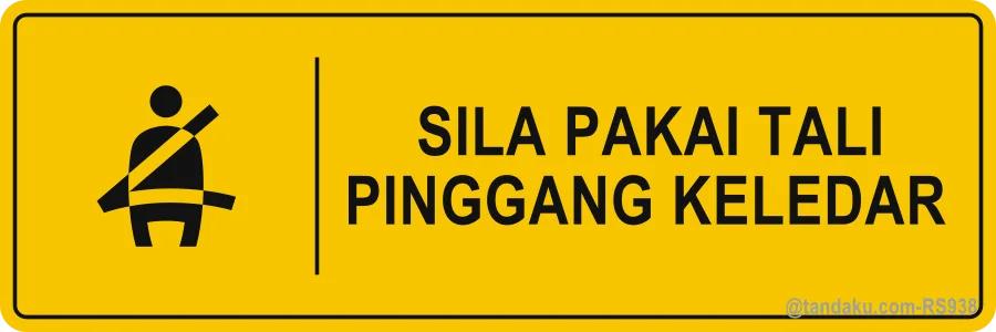 PLEASE WEAR SEAT BELT — Bahasa Malaysia