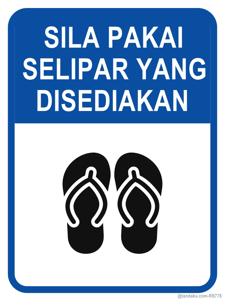 PLEASE WEAR THE SLIPPERS PROVIDED — Bahasa Malaysia