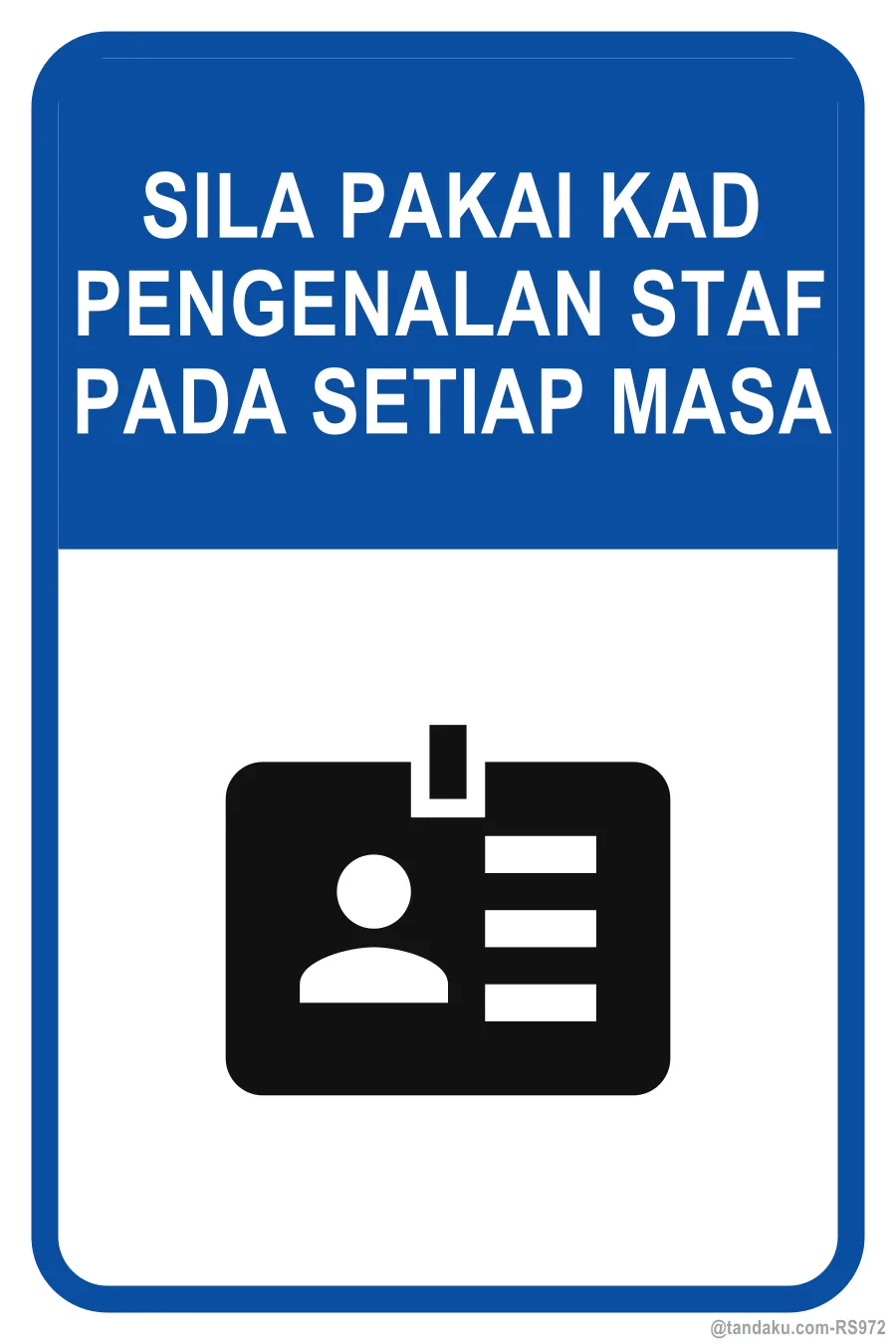 PLEASE WEAR YOUR STAFF ID AT ALL TIMES — Bahasa Malaysia