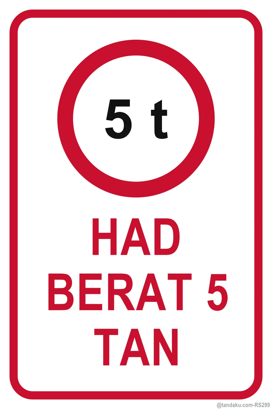 WEIGHT LIMIT 5 TONNES — Bahasa Malaysia