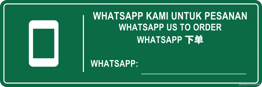 WHATSAPP US TO ORDER — BM + EN + 中文