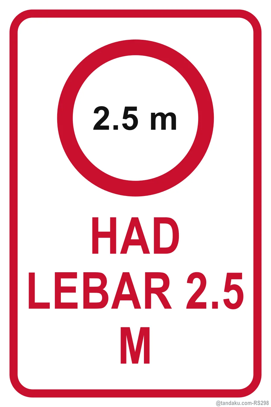 WIDTH LIMIT 2.5 M — Bahasa Malaysia
